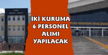 Kars'ta İki Kuruma 6 Personel Alınacak