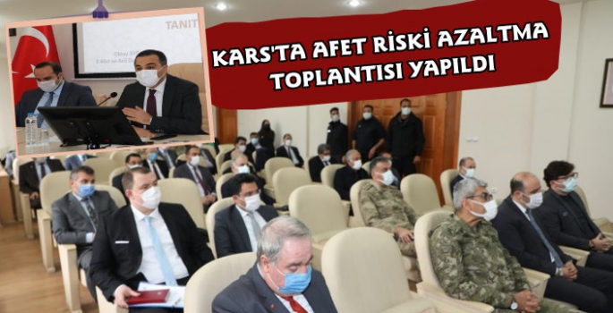 Kars'ta İl Afet Risk Azaltma Planı Toplantısı