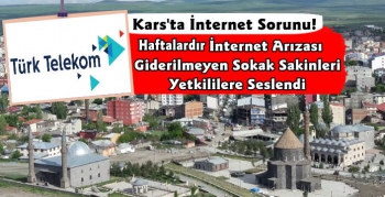 Kars'ta İnternet Sorunu Mahalleliyi Bıktırdı