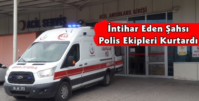 Kars'ta İntihara Kalkışan Adamı Polis Kurtardı