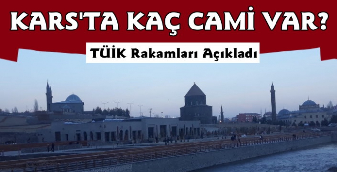 Kars'ta Kaç Cami Var?