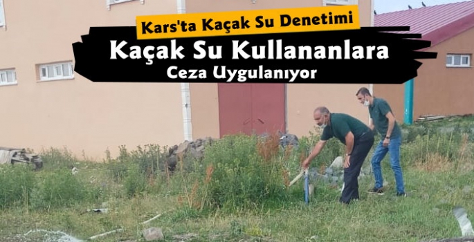 Kars'ta Kaçak Su Denetimi