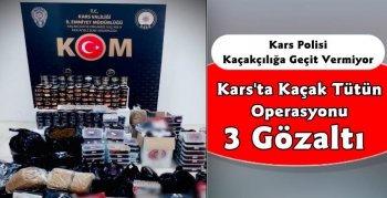 Kars'ta Kaçak Tütün Operasyonu 3 Gözaltı