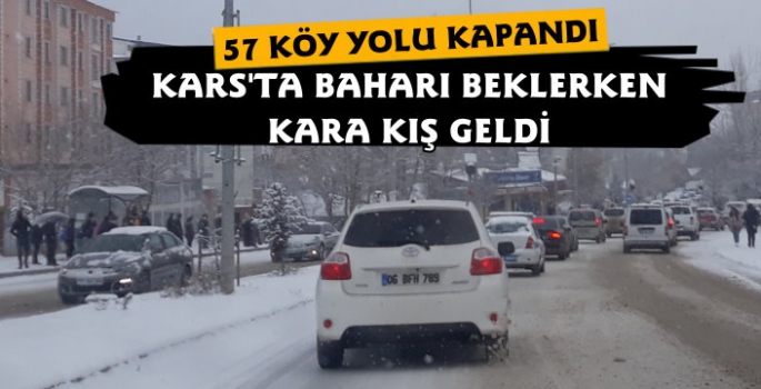 Kars'ta Kar Yağışı Hayatı Olumsuz Etkiledi, 57 Köye Ulaşım Sağlanamıyor