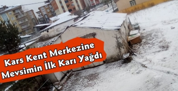 Kars'ta Kent Merkezine Mevsimin İlk Karı Yağdı