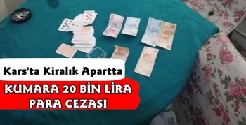 Kars'ta Kiralık Apart'ta Kumara 20 Bin Lira Para Cezası