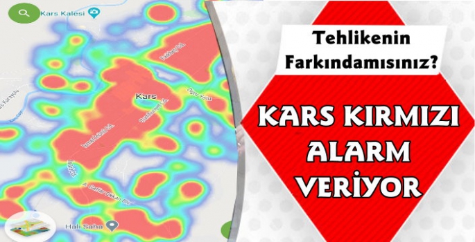 Kars'ta Korona Alarmı! Harita Kırmızıya Döndü