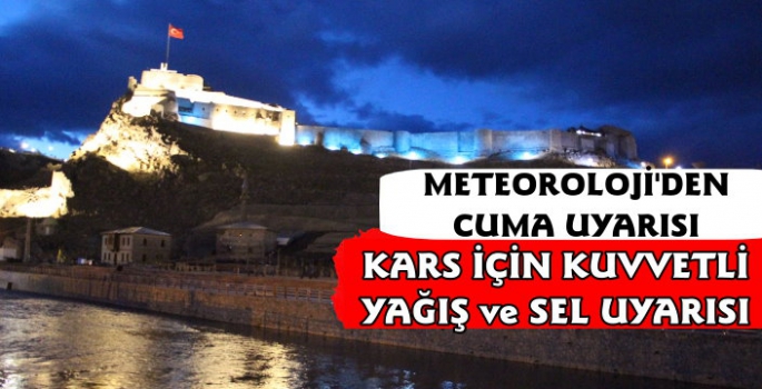 Kars'ta Kuvvetli Yağış Uyarısı