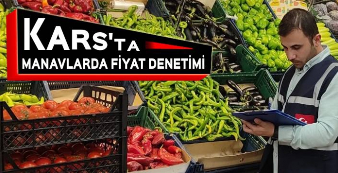 Kars'ta Manavlarda Fiyat Denetimi Yapıldı