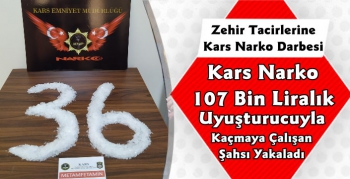 Kars'ta Narkotik Ekipleri 107 Bin Liralık Uyuşturucu Ele Geçirdi