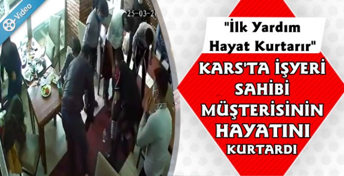 Kars'ta Nefes Borusuna Yemek Kaçan Çocuğu, Lokanta Sahibinin Müdahalesi Kurtardı