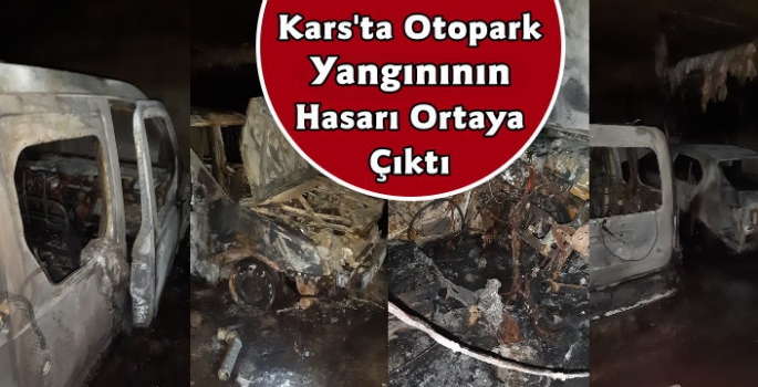 Kars'ta Otopark Yangınının Hasarı Ortaya Çıktı