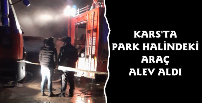 Kars'ta Park Halindeki Araç Yandı