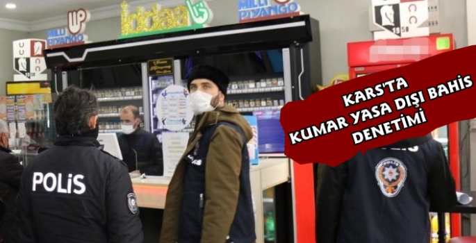 Kars'ta Siber Ekiplerinden Kumar Denetimi