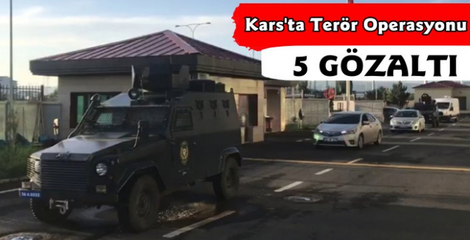 Kars'ta Terör Operasyonu 5 Gözaltı 