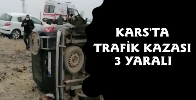 Kars'ta Trafik Kazası 3 Yaralı