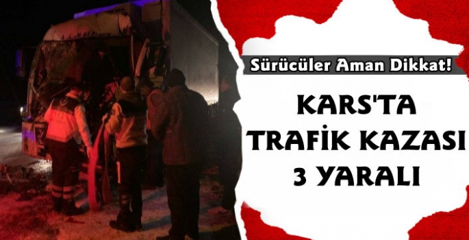 Kars'ta Trafik Kazası 3 Yaralı