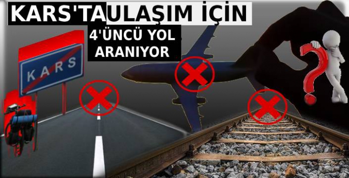 Kars'ta Ulaşım İçin 4'üncü Yol Aranıyor!