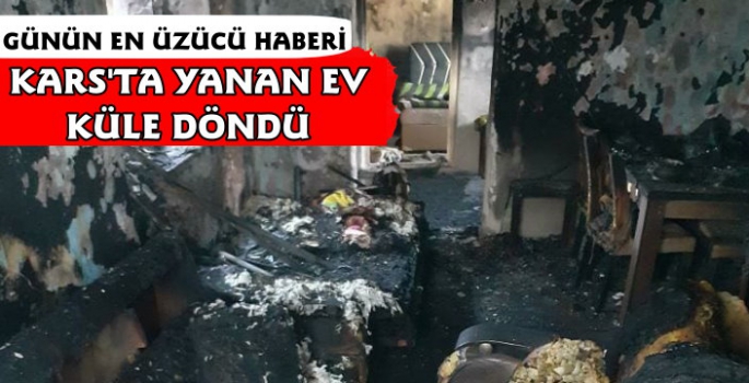 Kars'ta Yanan Ev Küle Döndü