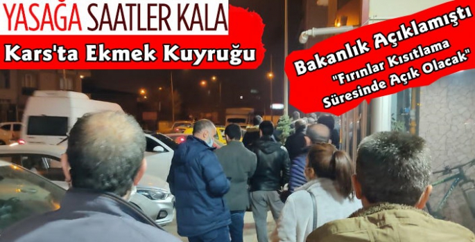 Kars'ta Yasağa Saatler Kala Ekmek Kuyrukları Oluştu