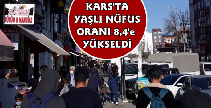 Kars'ta Yaşlı Nüfus Oranı 8,4 Oldu