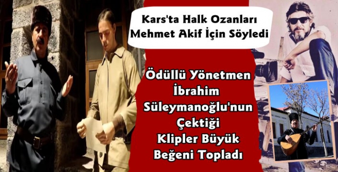 Kars'ta Yönetmen İbrahim Süleymanoğlu'nun Çektiği Klipler Beğeni Topladı