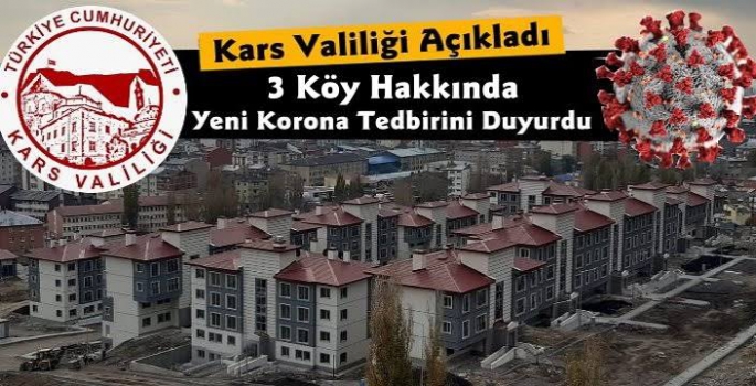 Kars Valiliği 3 Köy Hakkında Yeni Karantina Kararı Açıkladı