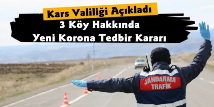 Kars Valiliği 3 Köy Hakkında Yeni Karantina Kararı Açıkladı