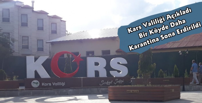 Kars Valiliği Açıkladı O Köyde Karantina Sona Erdi