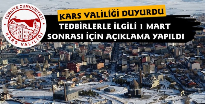 Kars Valiliği'nden 1 Mart Sonrası İçin Kademeli Normalleşme Kararı