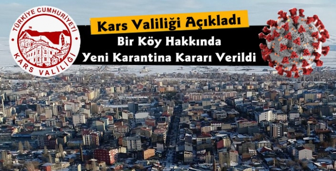 Kars Valiliği Yeni Karantina Kararını Açıkladı