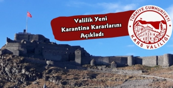 Kars Valiliği Yeni Karantina Kararlarını Açıkladı 