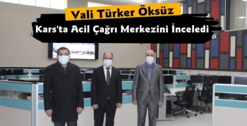 Kars Valisi Türker Öksüz Acil Çağrı Merkezini İnceledi