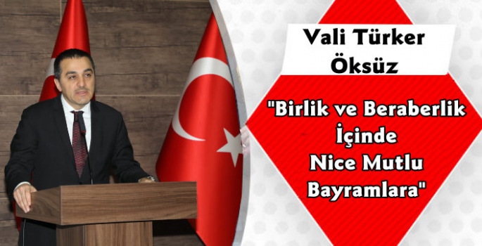 Kars Valisi Türker Öksüz'ün Ramazan Bayramı Mesajı