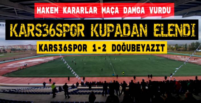 Kars36spor Kupaya Veda Etti