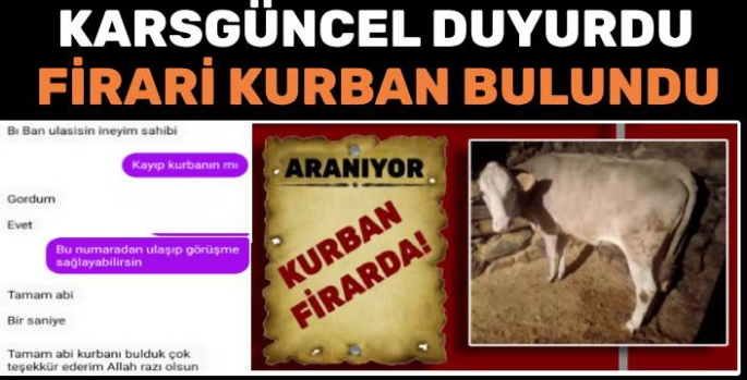 Karsgüncel Duyurdu, Firari Kurban Bulundu!