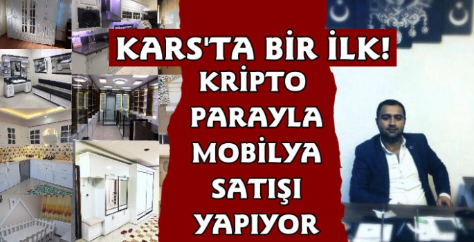 Karsın İlk Kripto Para ile Alışveriş Yapan Mobilya Mağazası 'Zirve 3D Mobilya'