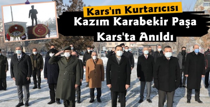 Karsın Kurtarıcısı Kazım Karabekir Paşa Kars'ta Anıldı