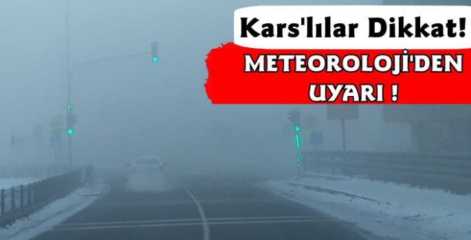 Karslılar Dikkat! Meteoroloji Uyarıyor