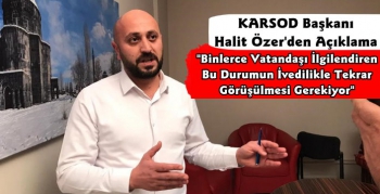 KARSOD Başkanı Halit Özer'den Açıklama