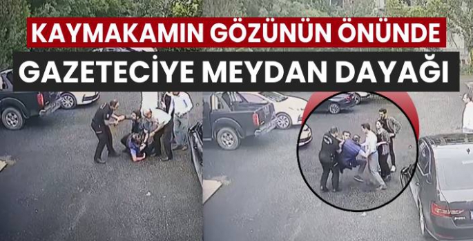 Kaymakam Korumalarından Gazeteciye Saldırı!