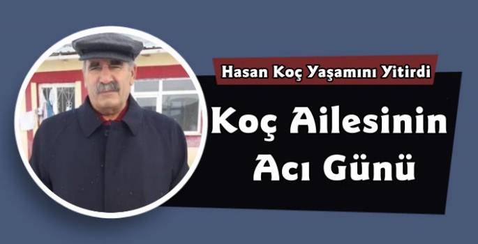 Koç Ailesinin Acı Günü