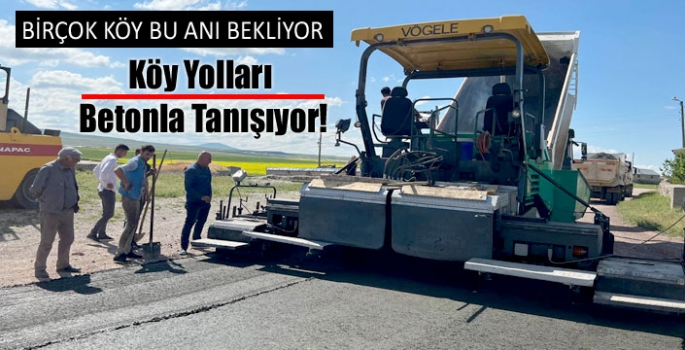 Köy Yolları Betonla Tanışıyor!