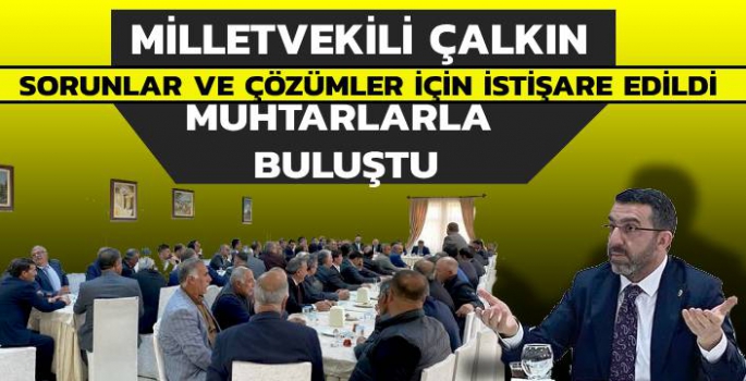Milletvekili Çalkın, Muhtarlarla Buluştu