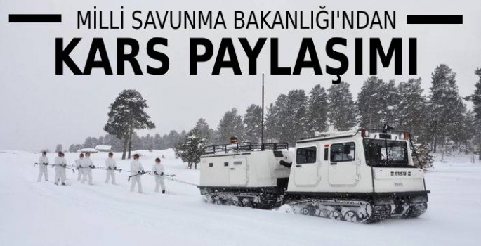 Milli Savunma Bakanlığı'ndan Kars Paylaşımı