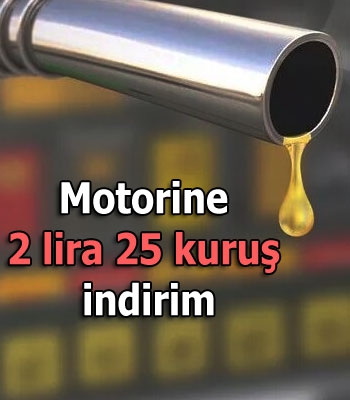 Motorine 2 lira 25 kuruş indirim