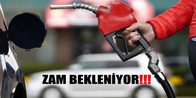 MOTORİNE VE BENZİNE YENİ ZAM BEKLENİYOR