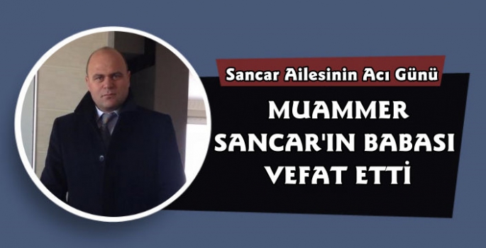 Muammer Sancar'ın Baba Acısı