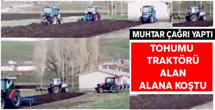 Muhtar Çağrı Yaptı, Tohumunu Traktörünü Alan Tarlaya Koştu