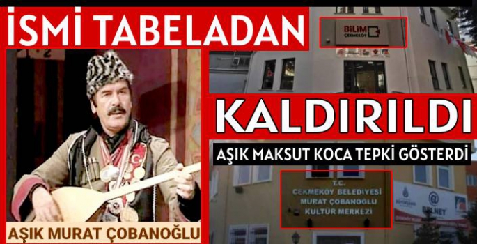 Murat Çobanoğlu ismi tabeladan kaldırıldı!